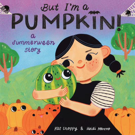 But I'm a Pumpkin!: A Summerween Story by Choppy, Kat. ISBN 9798217122509.