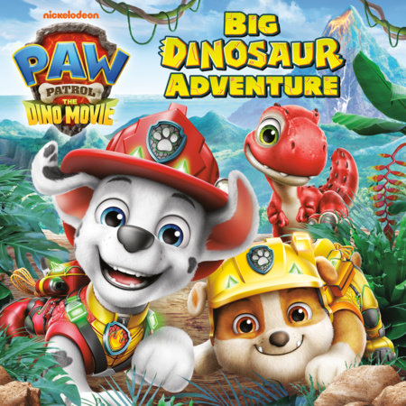 Big Dinosaur Adventure (Paw Patrol: The Dino Movie) by Roth, Megan 9798217124220