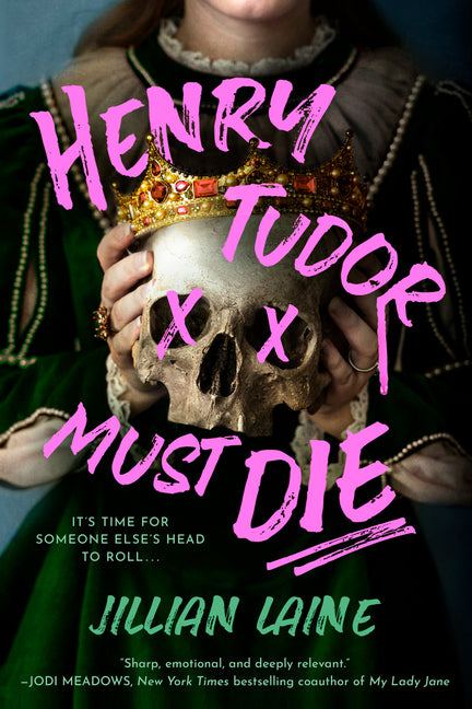 Henry Tudor Must Die by Laine, Jillian