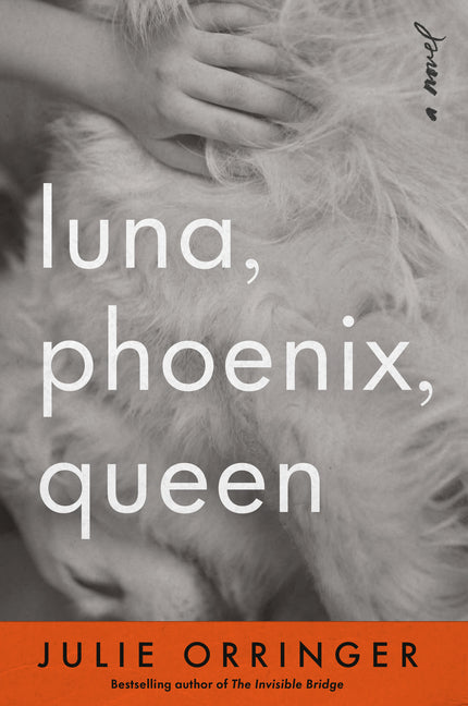 Luna, Phoenix, Queen by Orringer, Julie