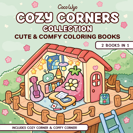 Cozy Corners Collection: 2 Books in 1! Coloring Book for Adults and Kids by Wyo, Coco