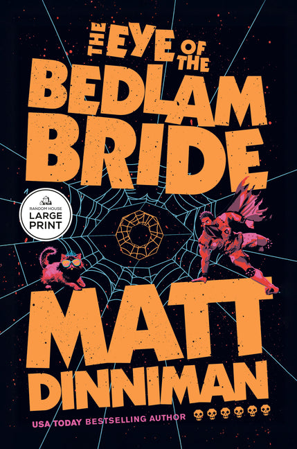 The Eye of the Bedlam Bride by Dinniman, Matt