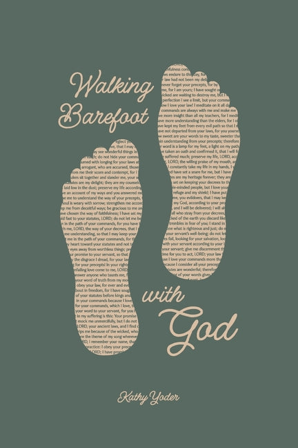 Walking Barefoot With God: Twenty Years of Faith and Grace by Yoder, Kathy