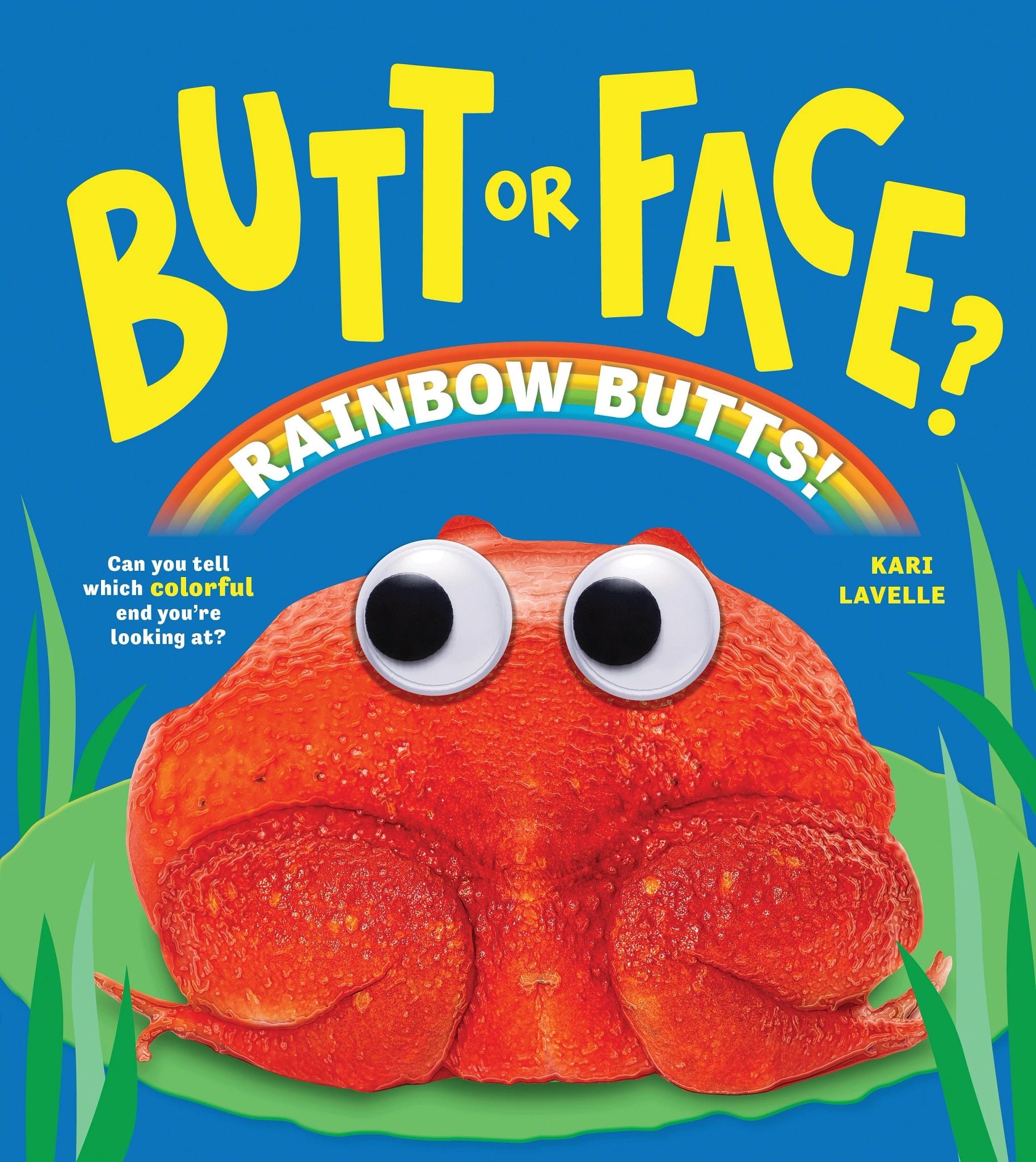 Butt or Face? Volume 5: Rainbow Butts by Lavelle, Kari. ISBN 9798886083767.