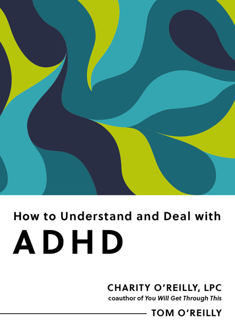 How to Understand and Deal with ADHD: Everything You Need to Know by O'Reilly, Charity. ISBN 9798893031300.