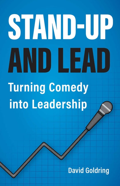 Stand-Up and Lead by Goldring, David