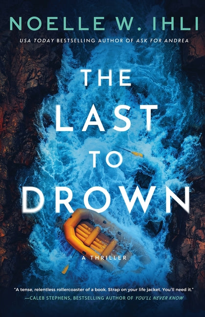 The Last to Drown by Ihli, Noelle W.. ISBN 9798992716139.