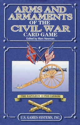Arms and Armaments of the Civil War Card Game by U. S. Games Systems Inc