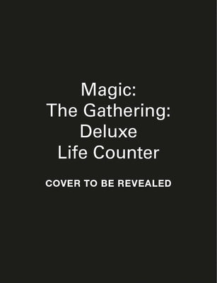 Magic: The Gathering: Deluxe Life Counter by Annelli, Jay