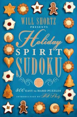 Will Shortz Presents Holiday Spirit Sudoku by Shortz, Will