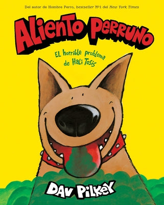 Aliento Perruno: El Horrible Problema de Hali Tosis (Spanish Language Edition of Dog Breath) by Pilkey, Dav