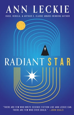 Radiant Star by Leckie, Ann