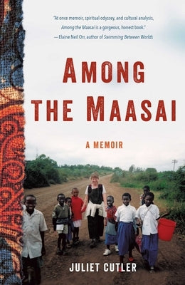 Among the Maasai: A Memoir by Cutler, Juliet