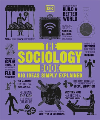 The Sociology Book: Big Ideas Simply Explained by Tomley, Sarah