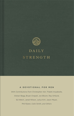 Daily Strength: A Devotional for Men by Publishers, Crossway