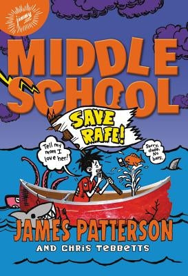 Middle School: Save Rafe! by Patterson, James