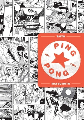 Ping Pong, Vol. 2 by Matsumoto, Taiyo