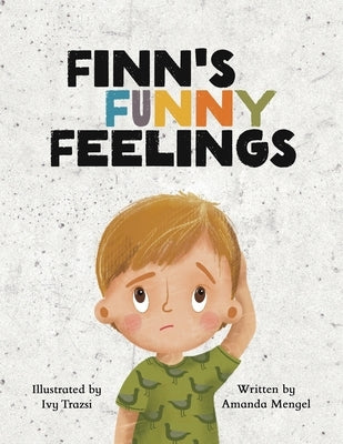 Finn's Funny Feelings by Mengel, Amanda