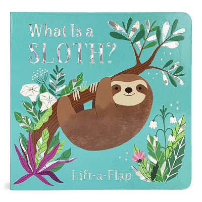 What Is a Sloth? by Cottage Door Press