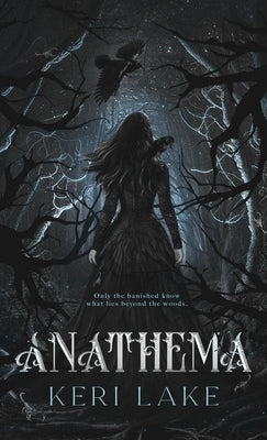 Anathema (The Eating Woods, #1) by Lake, Keri