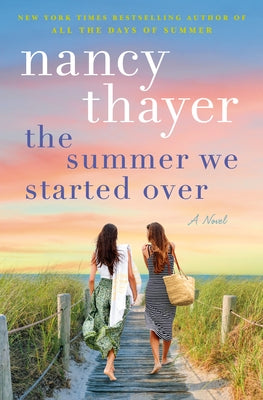 The Summer We Started Over by Thayer, Nancy