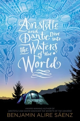 Aristotle and Dante Dive Into the Waters of the World by S?enz, Benjamin Alire