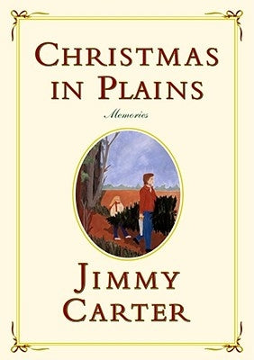 Christmas in Plains: Memories by Carter, Jimmy
