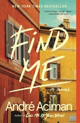 Find Me by Aciman, Andr?