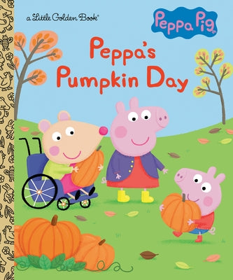 Peppa's Pumpkin Day (Peppa Pig): A Little Golden Book for Kids and Toddlers by Carbone, Courtney