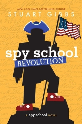Spy School Revolution by Gibbs, Stuart