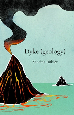 Dyke (Geology) by Imbler, Sabrina