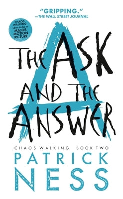 The Ask and the Answer: With Bonus Short Story by Ness, Patrick