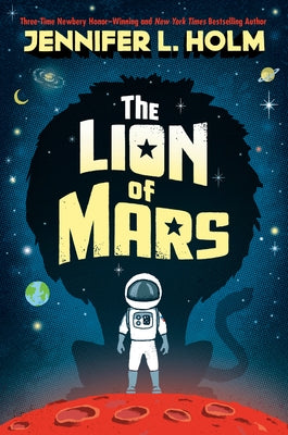 The Lion of Mars by Holm, Jennifer L.