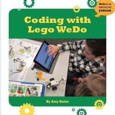 Coding with Lego Wedo by Quinn, Amy