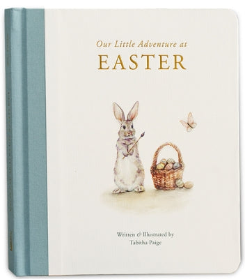 Our Little Adventure at Easter: An Easter Book for Babies and Toddlers about Friendship and Kindness by Paige, Tabitha, MS CCC-SLP