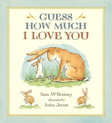 Guess How Much I Love You by McBratney, Sam
