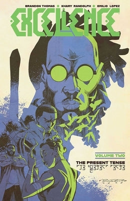 Excellence Volume 2: The Present Tense by Thomas, Brandon