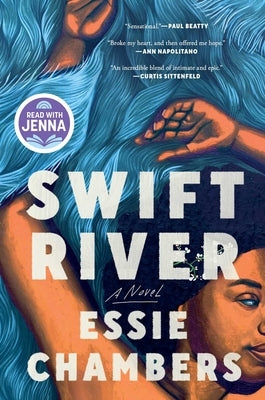 Swift River: A Read with Jenna Pick by Chambers, Essie