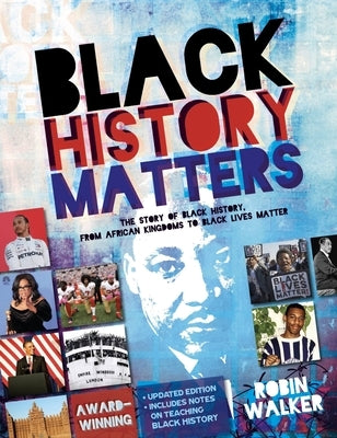 Black History Matters by Walker, Robin