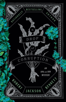 A Drop of Corruption: An Ana and Din Mystery by Bennett, Robert Jackson