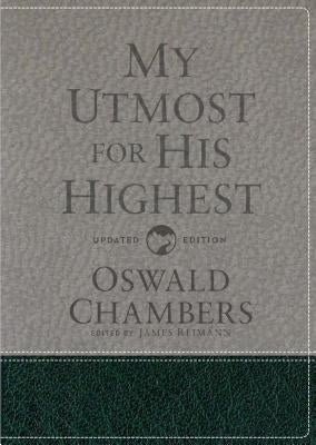 My Utmost for His Highest: Updated Language Gift Edition (a Daily Devotional with 366 Bible-Based Readings) by Chambers, Oswald