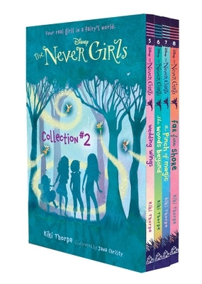 Disney: The Never Girls Collection #2: Books 5-8 by Thorpe, Kiki