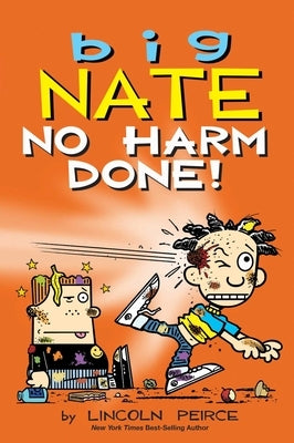 Big Nate: No Harm Done!: Volume 33 by Peirce, Lincoln