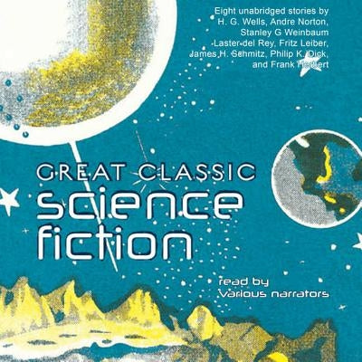 Great Classic Science Fiction by Various Authors