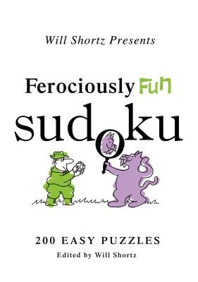 Will Shortz Presents Ferociously Fun Sudoku by Shortz, Will