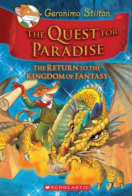 The Quest for Paradise (Geronimo Stilton and the Kingdom of Fantasy #2): The Return to the Kingdom of Fantasy by Stilton, Geronimo