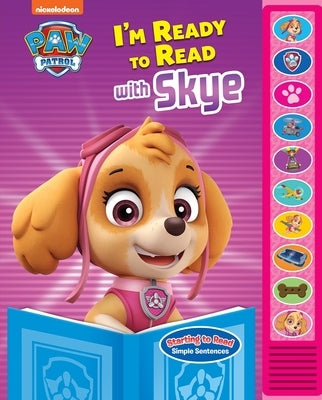 Nickelodeon Paw Patrol: I'm Ready to Read with Skye Sound Book [With Battery] by Pi Kids