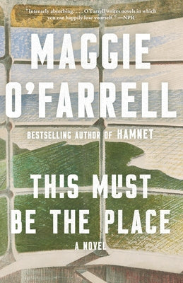 This Must Be the Place by O'Farrell, Maggie