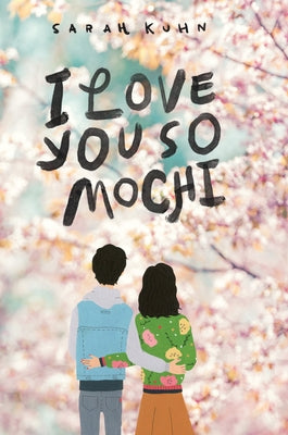 I Love You So Mochi by Kuhn, Sarah
