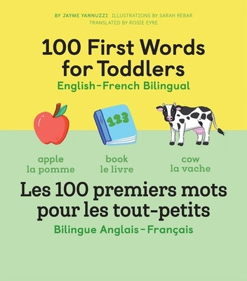 100 First Words for Toddlers: English-French Bilingual: A French Book for Kids by Yannuzzi, Jayme